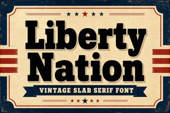 Liberty Nation: A Vintage Slab Serif for Bold Designs