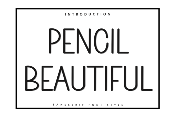 Pencil Beautiful: The Soft, Eye-Catching Font for Creative Projects