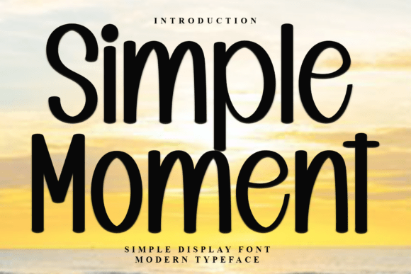 Simple Moment: A Beautifully Crafted Font for Creative Projects