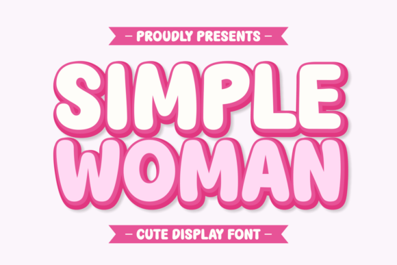 Simple Woman: A Fresh and Playful Typeface for Creative Projects